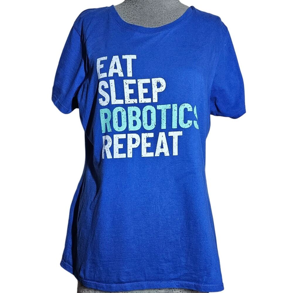 Eat Sleep Robotics Repeat Cotton Tee Size Large